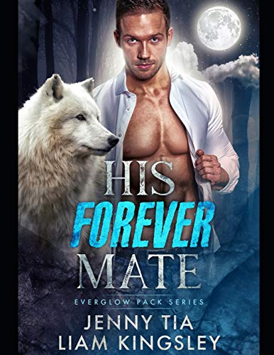 His Forever Mate (Everglow Pack, Band 1)