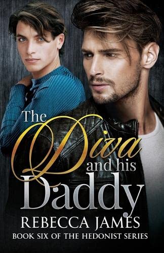 The Diva and his Daddy (The Hedonist Series, Band 6)