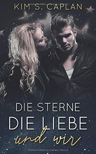 Die Sterne, die Liebe und wir