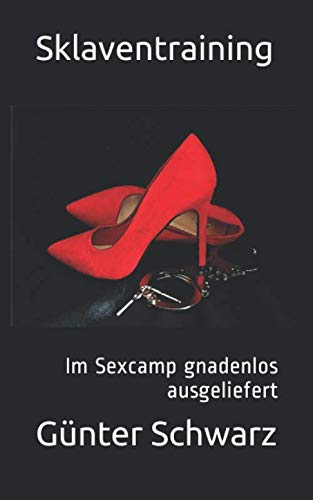 Sklaventraining: Im Sexcamp gnadenlos ausgeliefert