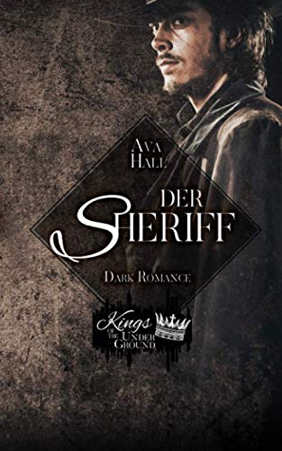 Der Sheriff (Kings of the Underground, Band 2)