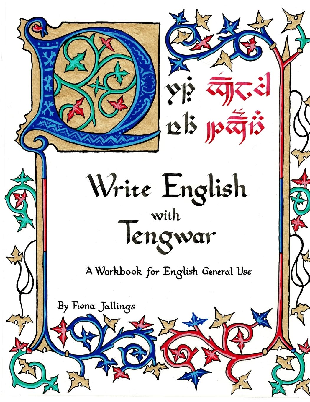 Write English with Tengwar: A Workbook for English General Use (Write Like an Elf, Band 1)