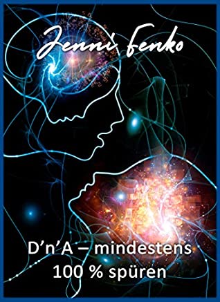D’n’A – mindestens 100 % spüren