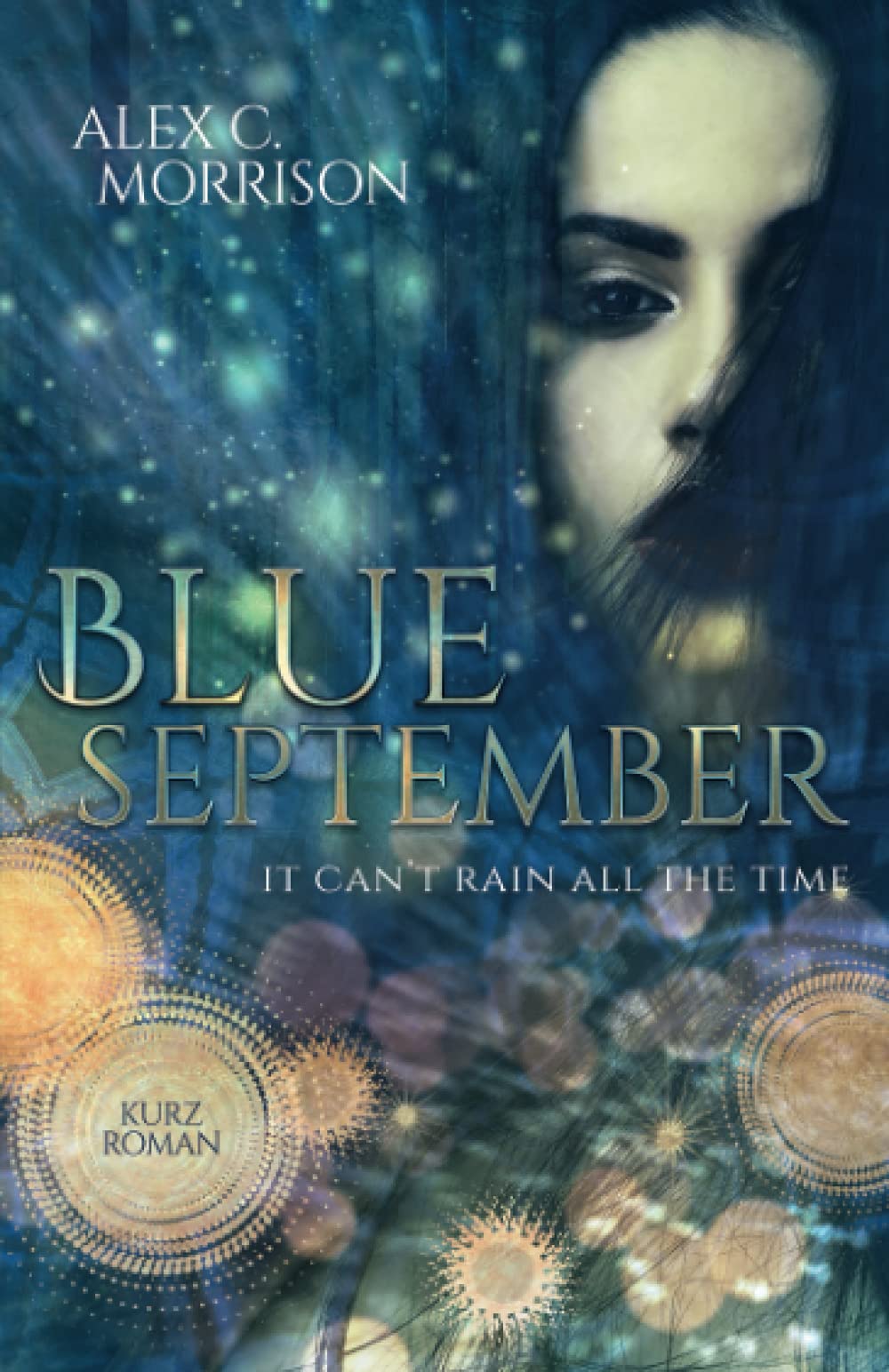 Blue September: It can't rain all the time (September-Reihe, Band 1)