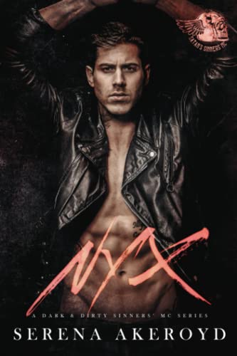Nyx: A Dark & Dirty MC Romance (A Dark & Dirty Sinners' MC Series, Band 1)