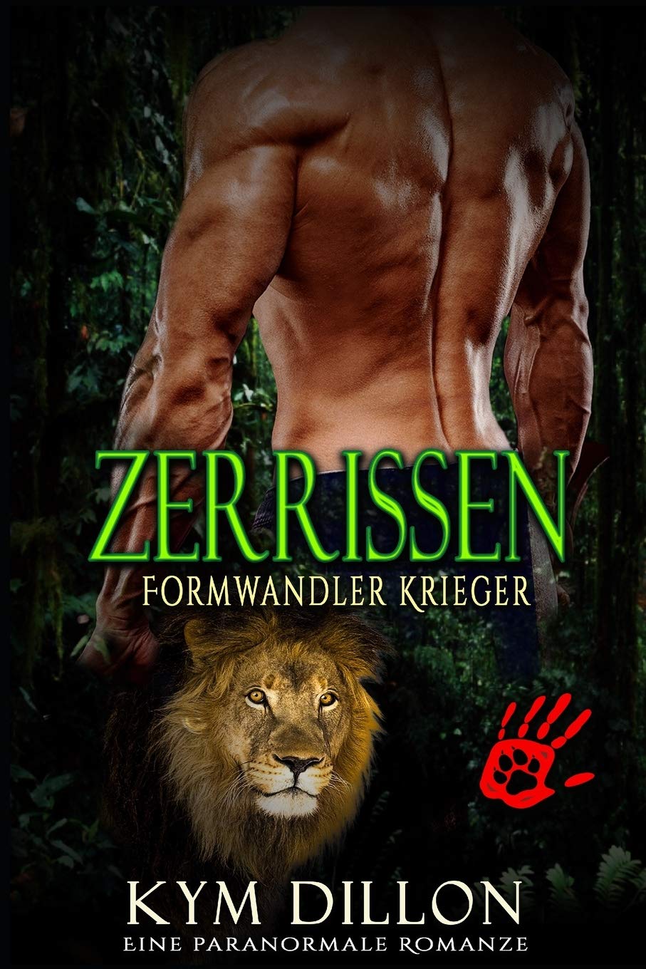 Zerrissen: Eine Paranormale Romanze (Formwandler Krieger, Band 3)