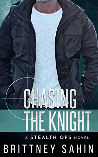 Chasing the Knight (Stealth Ops, Band 6)