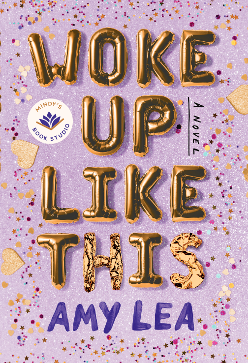 Woke Up Like This: A Novel