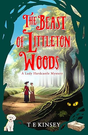 The Beast of Littleton Woods (A Lady Hardcastle Mystery, Band 12)