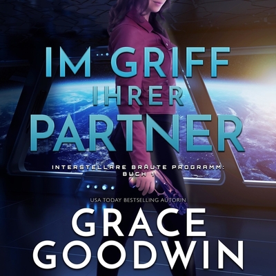 Im Griff Ihrer Partner (Interstellare Bräute Programm, Band 1)