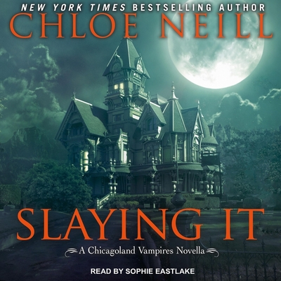 Slaying It (The Chicagoland Vampires Series)