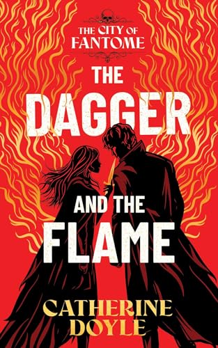 The Dagger and the Flame (The City of Fantome)