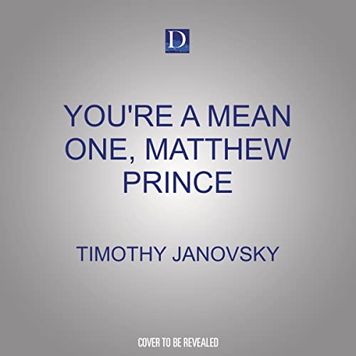 You're a Mean One, Matthew Prince