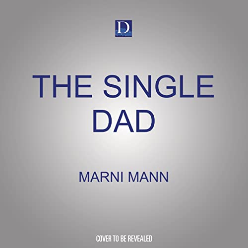 The Single Dad (Dalton Brothers, 3)