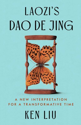 Laozi's Dao De Jing: A New Interpretation for a Transformative Time
