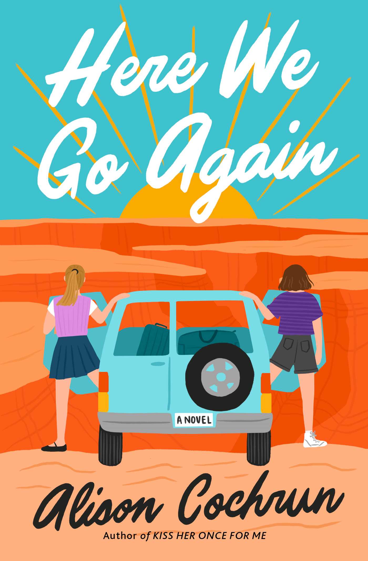 Here We Go Again: A Novel