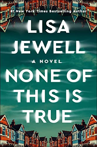 None of This Is True: A Novel