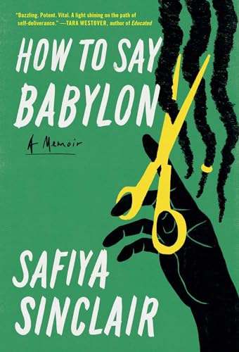 How to Say Babylon: A Memoir