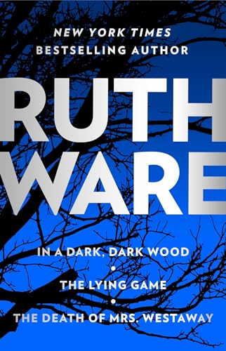 Ruth Ware Thriller Boxed Set: In a Dark, Dark, Wood / the Lying Game / the Death of Mrs. Westaway