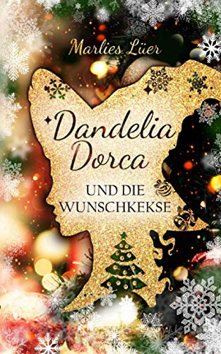 Dandelia Dorca und die Wunschkekse