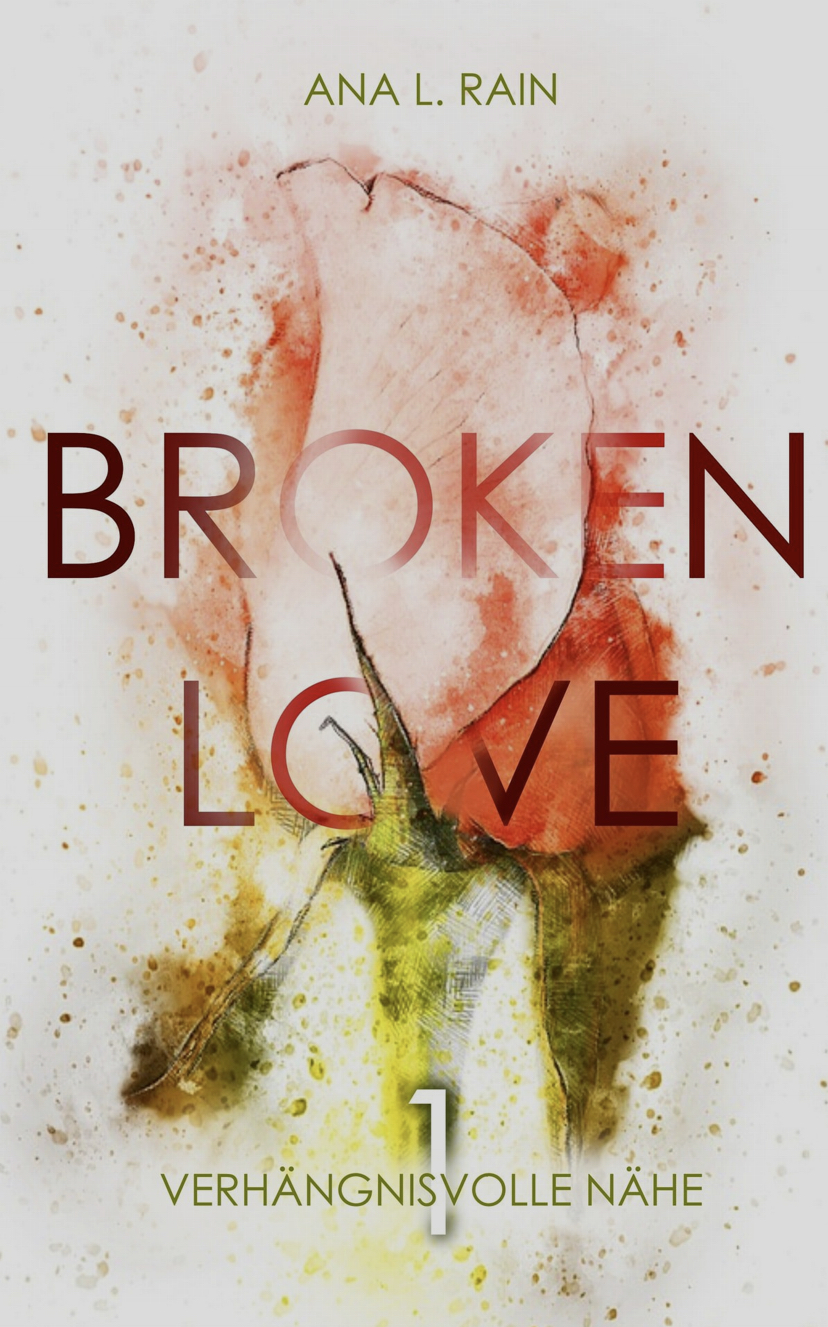 Broken Love: Verhängnisvolle Nähe