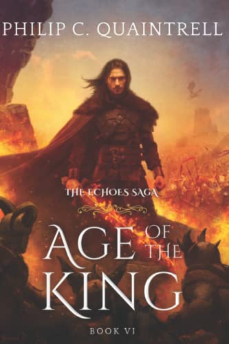 Age of the King: (The Echoes Saga: Book 6)
