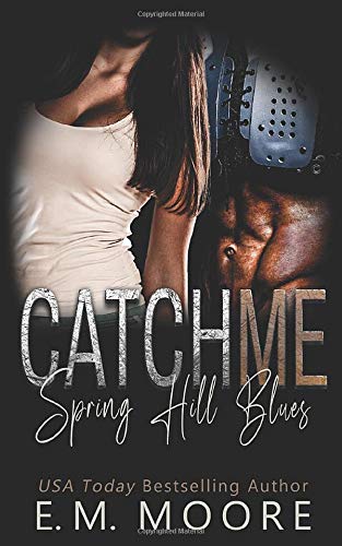 Catch Me: A High School Bully Romance (Spring Hill Blues, Band 2)