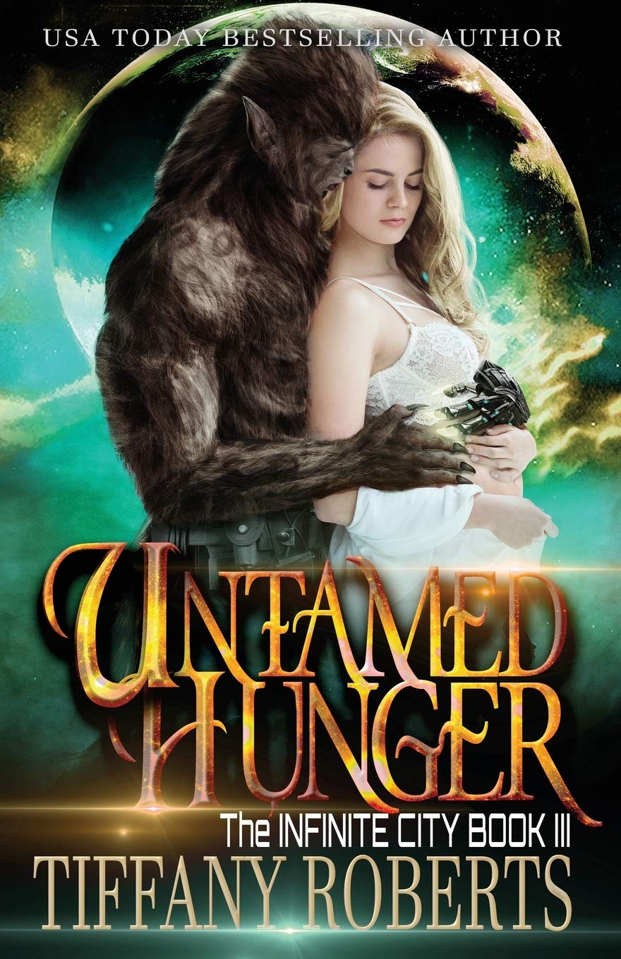 Untamed Hunger (The Infinite City, Band 4)