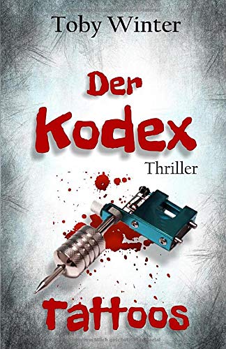 Der Kodex - Tattoos: Ein Ruhrpottkrimi aus Dortmund
