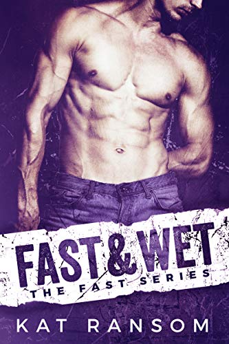 Fast & Wet: A Formula 1 Romance (The Fast Series, Band 2)