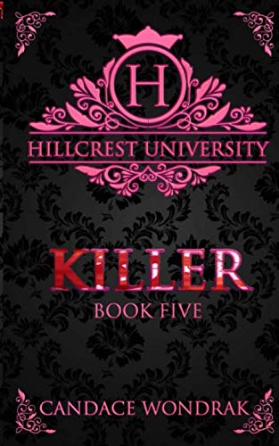 Killer: A Dark College Romance (Hillcrest University, Band 5)