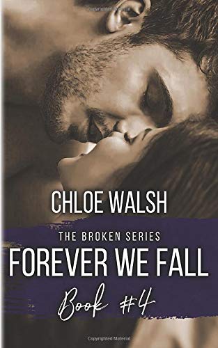 Forever we Fall: Broken #4 (The Broken Series, Band 4)