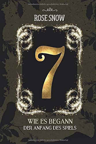 7 - Wie es begann (Der Anfang des Spiels) (7 - Die Bücher des Spiels, Band 1)