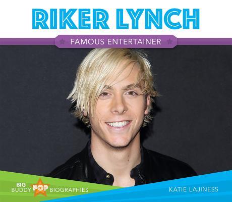 Riker Lynch: Famous Entertainer (Big Buddy Pop Biographies)