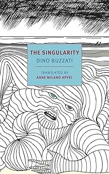The Singularity: Dino Buzzati (New York Review Classics)