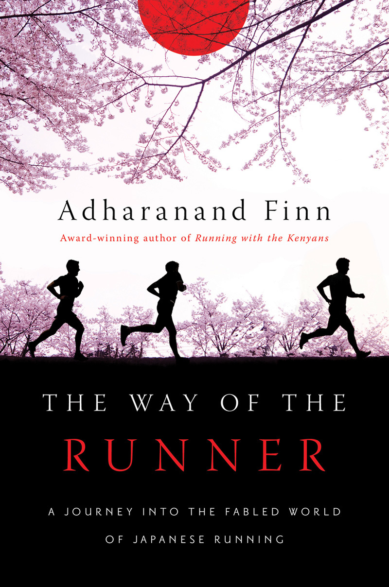 The Way of the Runner: A Journey Into the Fabled World of Japanese Running