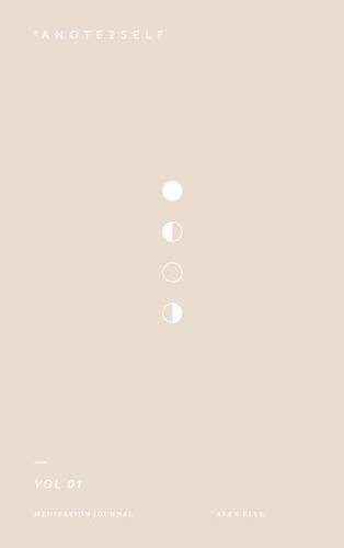 #Anote2self Meditation Journal, Volume 1