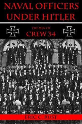 Naval Officers Under Hitler: The Men of Crew 34