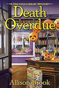 Death Overdue: A Haunted Library Mystery