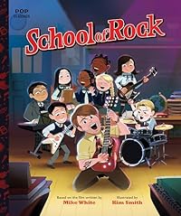 School of Rock: The Classic Illustrated Storybook (Pop Classics, Band 10)
