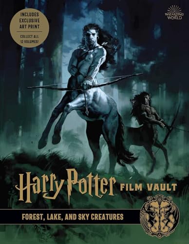 Harry Potter: Film Vault: Volume 1: Forest, Lake, and Sky Creatures (HARRY POTTER FILM VAULT HC, Band 1)