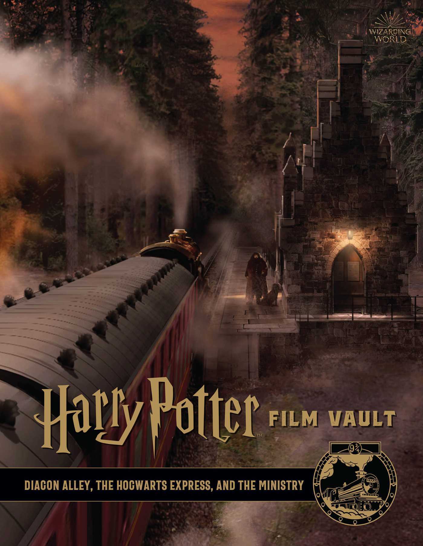 Harry Potter: Film Vault: Volume 2: Diagon Alley, the Hogwarts Express, and the Ministry (Harry Potter Film Vault, 2, Band 2)