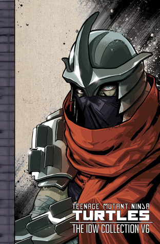Teenage Mutant Ninja Turtles: The IDW Collection Volume 6 (TMNT IDW Collection, Band 6)