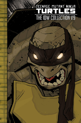 Teenage Mutant Ninja Turtles: The IDW Collection Volume 9 (TMNT IDW Collection, Band 9)