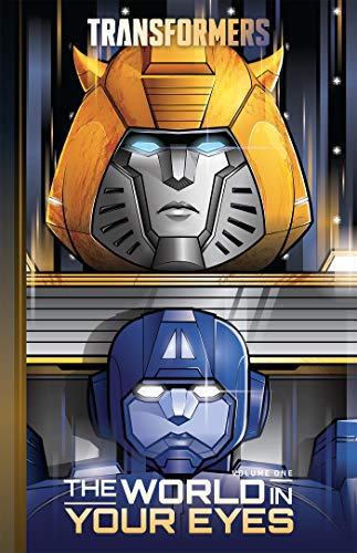 Transformers, Vol. 1: The World In Your Eyes (Transformers (2019), Band 1)