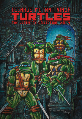 Teenage Mutant Ninja Turtles: The Ultimate Collection, Vol. 4: The Ultimate Collection 4 (TMNT Ultimate Collection, Band 4)