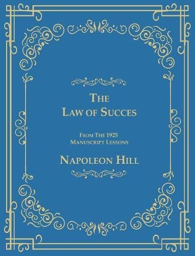 The Law of Success From The 1925 Manuscript Lessons