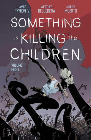 Something is Killing the Children Vol. 8 SC (SOMETHING IS KILLING CHILDREN TP)