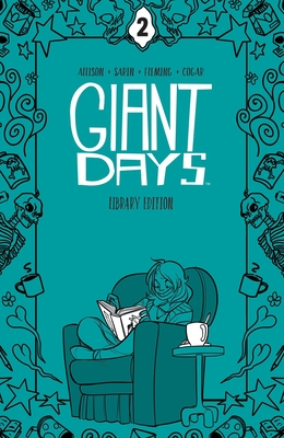 Giant Days Library Edition Vol. 2 HC: Collects Giant Days #9-16 (GIANT DAYS LIBRARY ED HC)