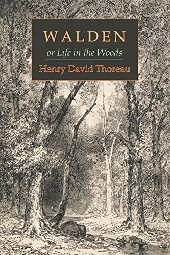 Walden; Or, Life in the Woods